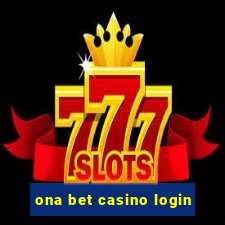 ona bet casino login